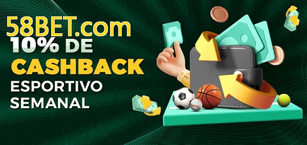 10% de bônus de cashback na 58BET.com